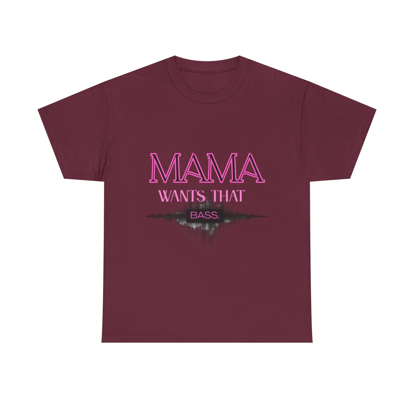 Music Lover Heavy Cotton Tee - Mama Wants That Bass Festive Attire