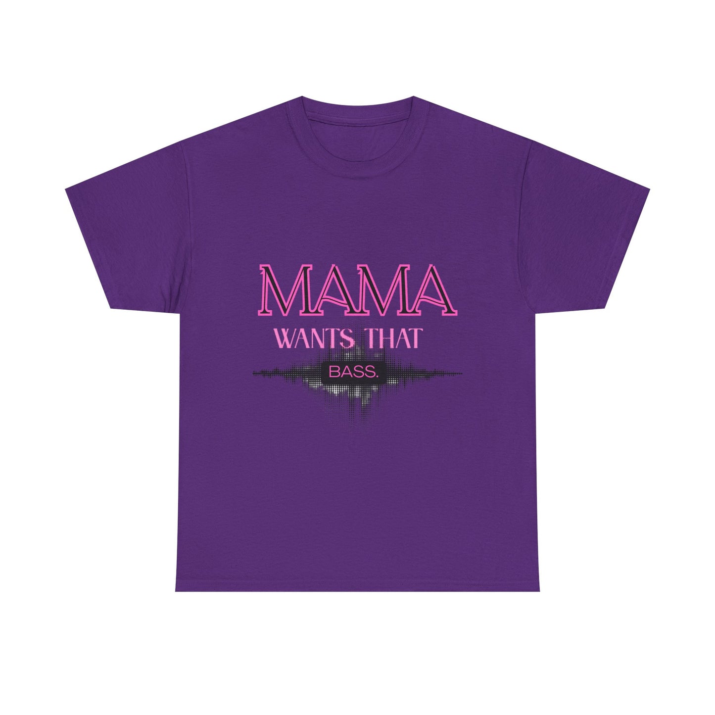 Music Lover Heavy Cotton Tee - Mama Wants That Bass Festive Attire